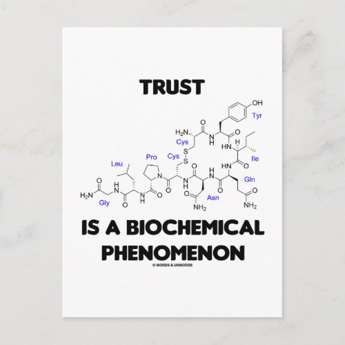 Trust Is A Biochemical Phenomenon Oxytocin Postcard