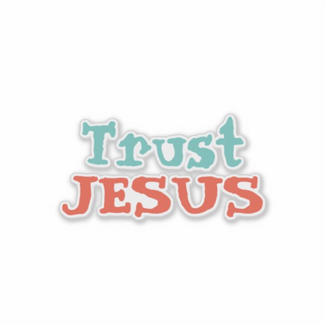 ‘Trust JESUS’ Christian Quote  Sticker (Front)