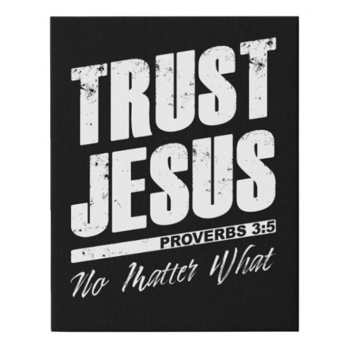 Trust Jesus No Matter What Christian Faith Men  Faux Canvas Print