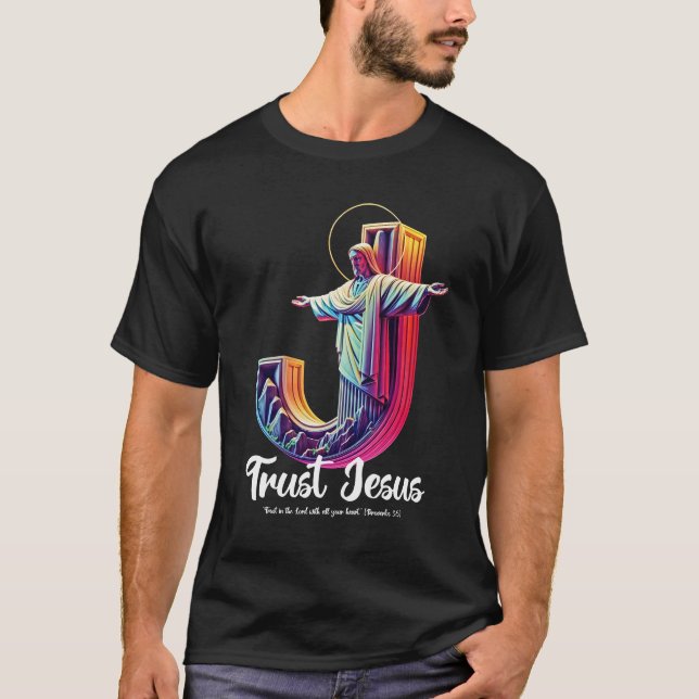 Trust Jesus (Proverbs 3:5) T-Shirt (Front)