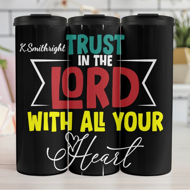 Trust Lord Heart Faith Scripture Thermal Tumbler (Creator Uploaded)