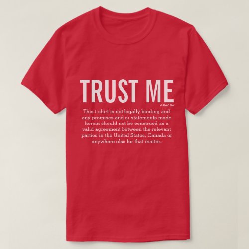 TRUST ME _ A MisterP Shirt