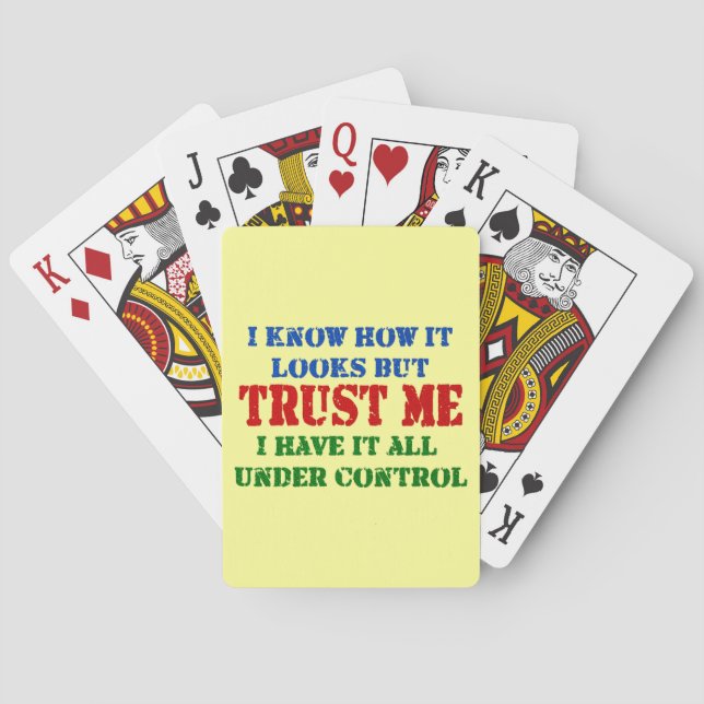 Trust Me -- All Under Control Poker Cards (Back)