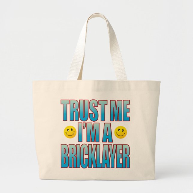 Trust Me Bricklayer Life B Large Tote Bag (Front)