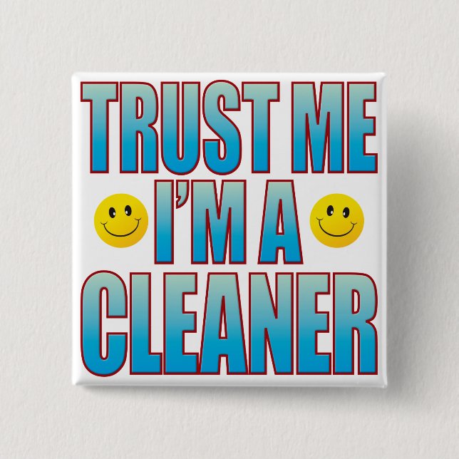 Trust Me Cleaner Life B Pinback Button (Front)