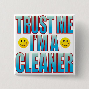 Trust Me Cleaner Life B Pinback Button