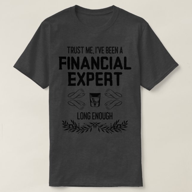 Trust Me Finance Expert Investments 1 T-Shirt (Design Front)