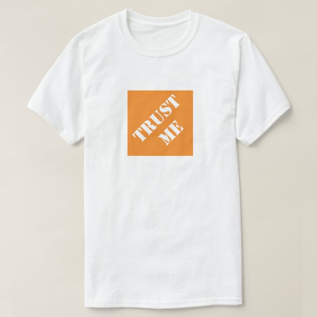 Trust Me Funny Dad Humorous Father's Day Gift Idea T-Shirt (Design Front)