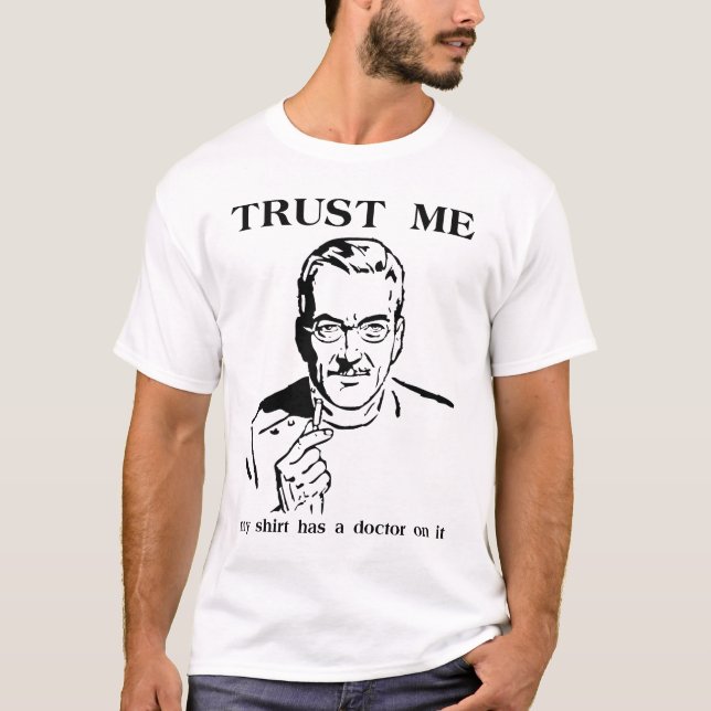 Trust Me Funny Doctor Shirt Humor (Front)