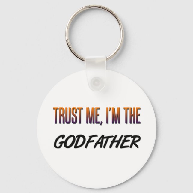 Trust Me Godfather Keychain (Front)