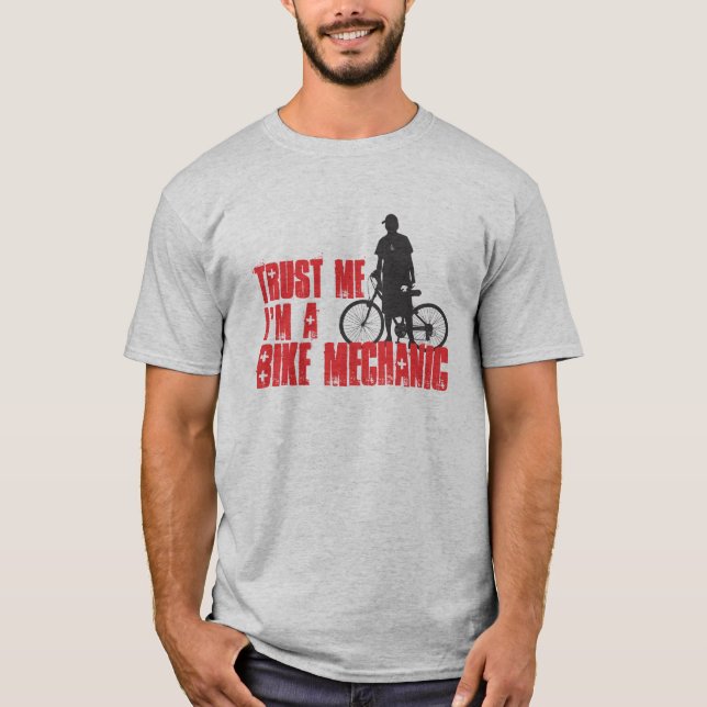 Trust me I am a Bike Mechanic T-Shirt (Front)