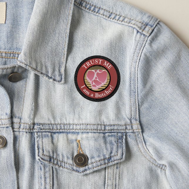 Trust me, I am a Butcher Patch (On Jacket)