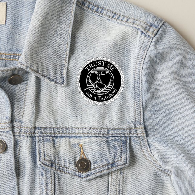 Trust me, I am a Butcher Patch (On Jacket)