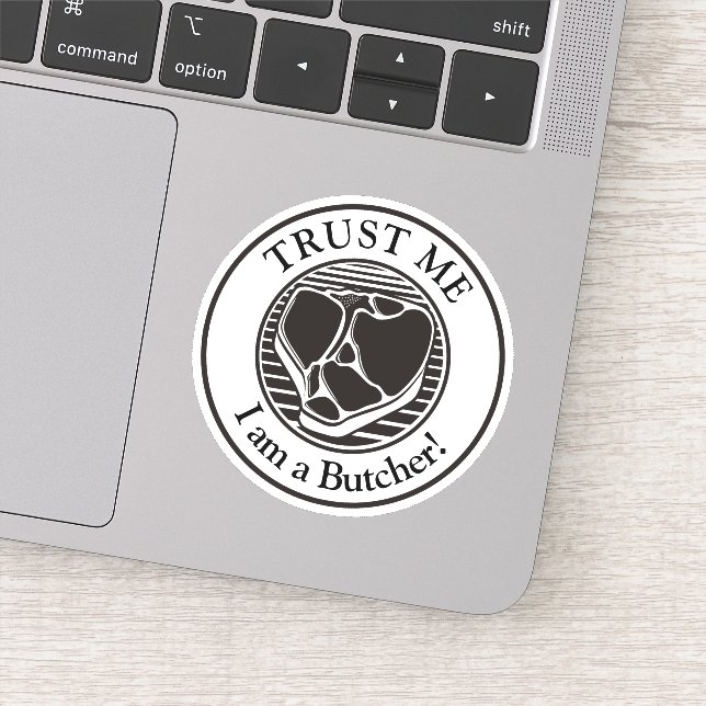 Trust me, I am a Butcher Sticker (Detail)