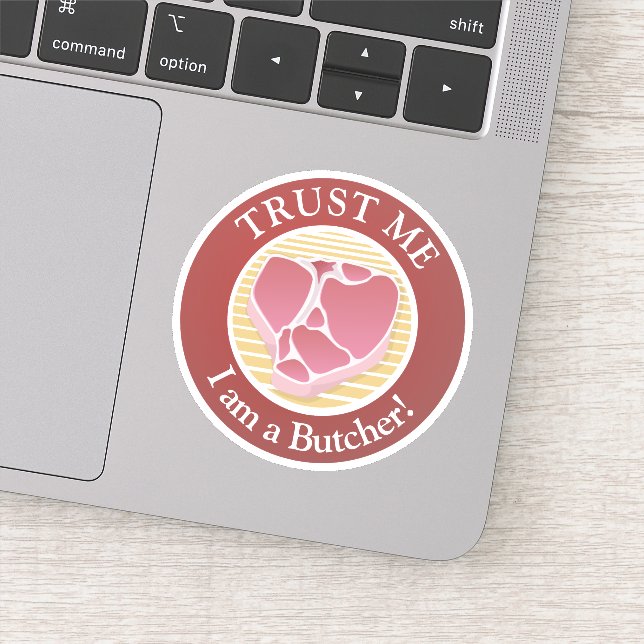 Trust me, I am a Butcher Sticker (Detail)