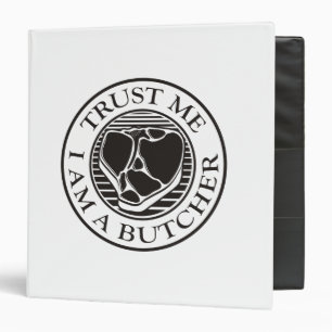Trust me, I am a Butcher T-bone 3 Ring Binder