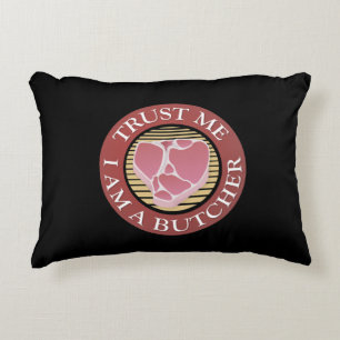 Trust me, I am a Butcher T-bone Accent Pillow