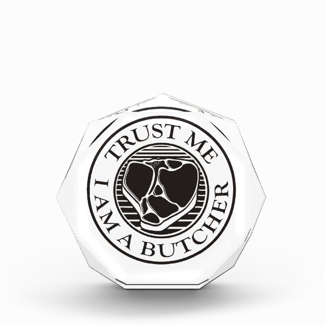 Trust me, I am a Butcher T-bone Acrylic Award (Front)