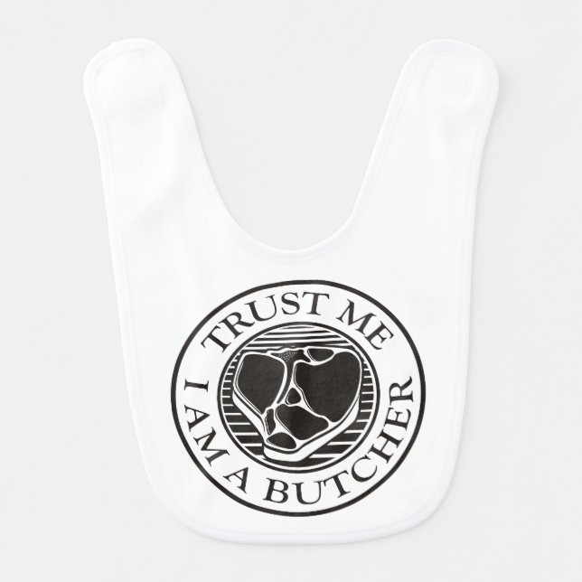 Trust me, I am a Butcher T-bone Bib (Front)