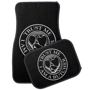 Trust me, I am a Butcher T-bone Car Floor Mat