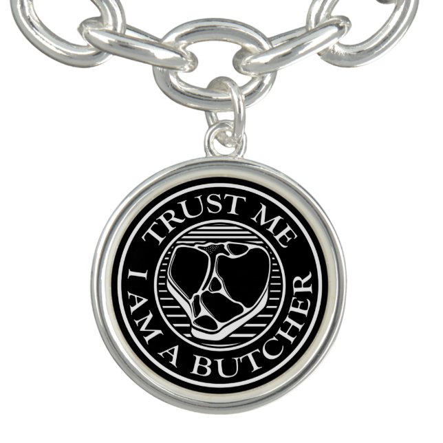 Trust me, I am a Butcher T-bone Charm Bracelet (Design)