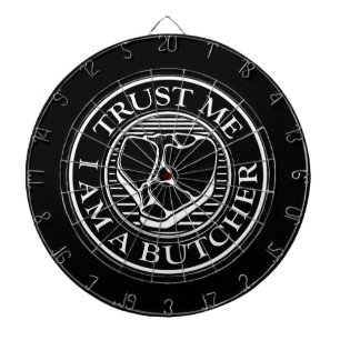 Trust me, I am a Butcher T-bone Dart Board