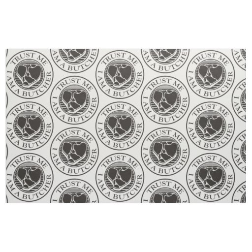 Trust me, I am a Butcher T-bone Fabric