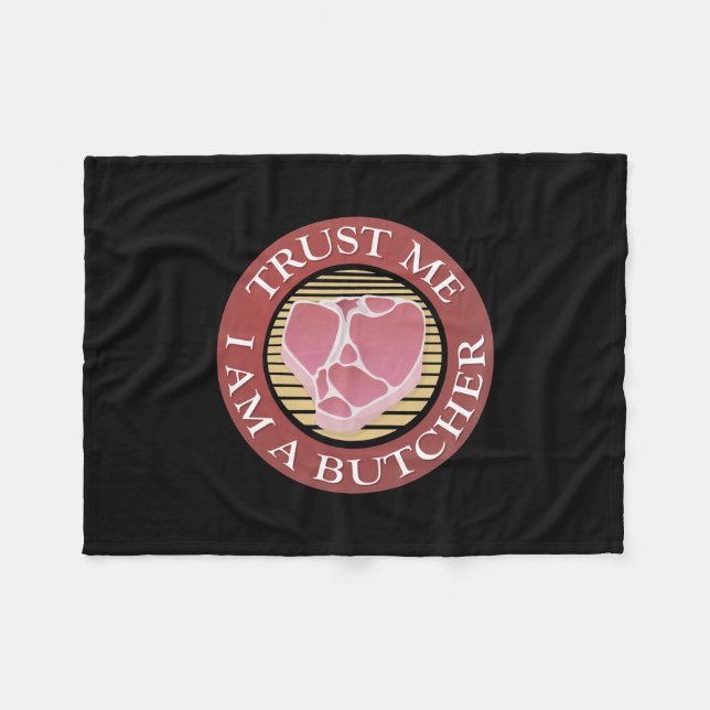 Trust me, I am a Butcher T-bone Fleece Blanket (Front (Horizontal))