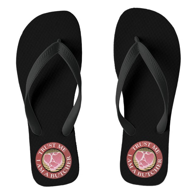 Trust me, I am a Butcher T-bone Flip Flops (Footbed)