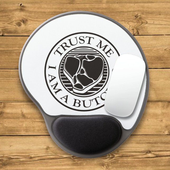 Trust me, I am a Butcher T-bone Gel Mouse Pad (Creator Uploaded)