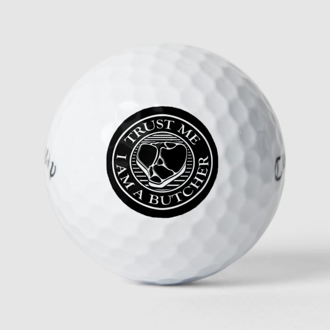 Trust me, I am a Butcher T-bone Golf Balls (Front)