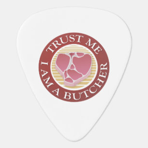 Trust me, I am a Butcher T-bone Guitar Pick