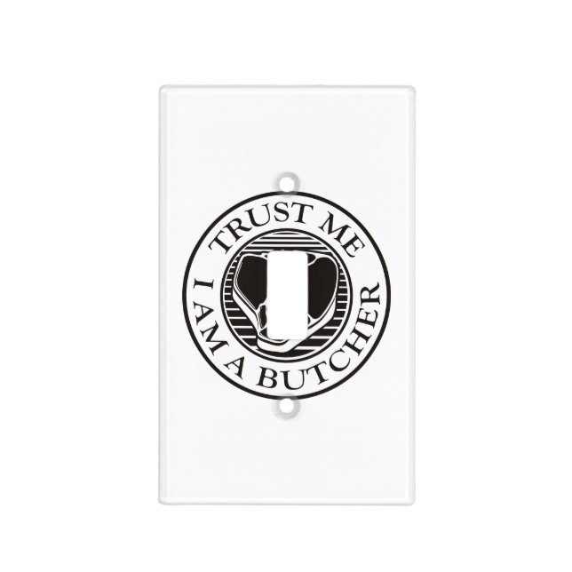 Trust me, I am a Butcher T-bone Light Switch Cover (Front)