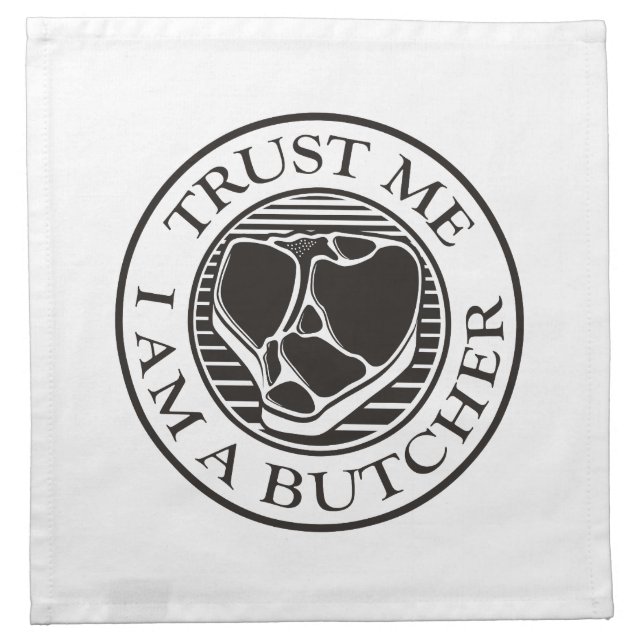 Trust me, I am a Butcher T-bone Napkin (Front)