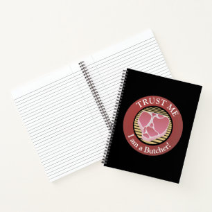 Trust me, I am a Butcher T-bone Notebook
