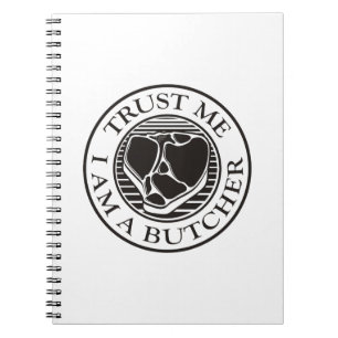 Trust me, I am a Butcher T-bone Notebook