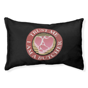 Trust me, I am a Butcher T-bone Pet Bed