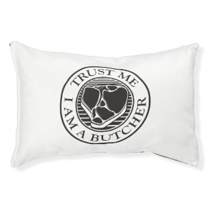 Trust me, I am a Butcher T-bone Pet Bed