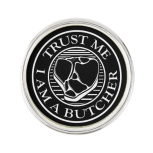 Trust me, I am a Butcher T-bone Pin