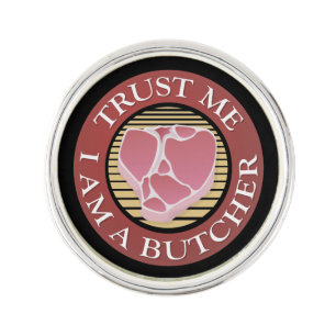 Trust me, I am a Butcher T-bone Pin
