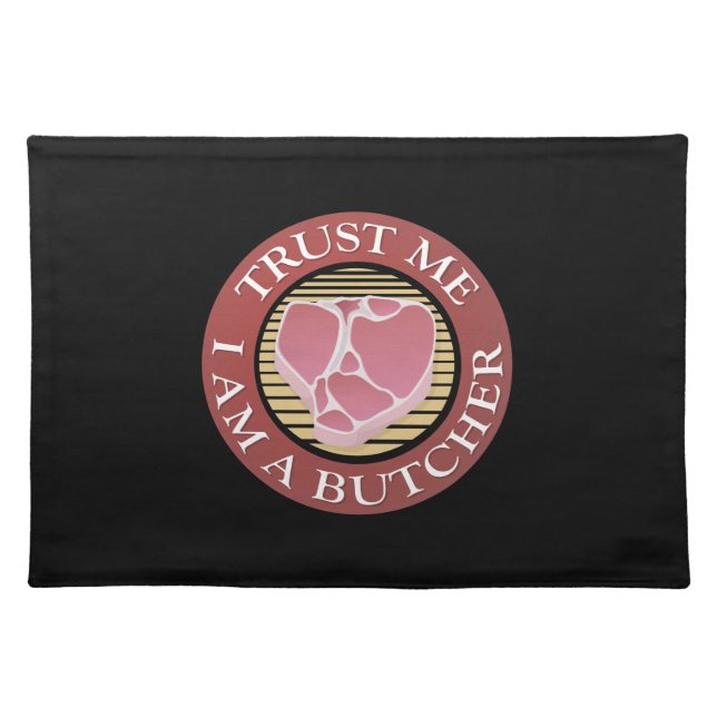 Trust me, I am a Butcher T-bone Placemat (Front)
