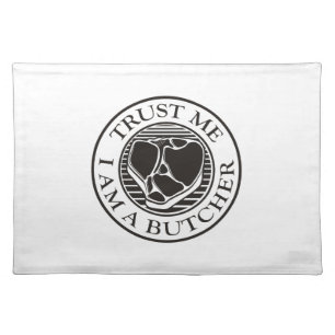 Trust me, I am a Butcher T-bone Placemat