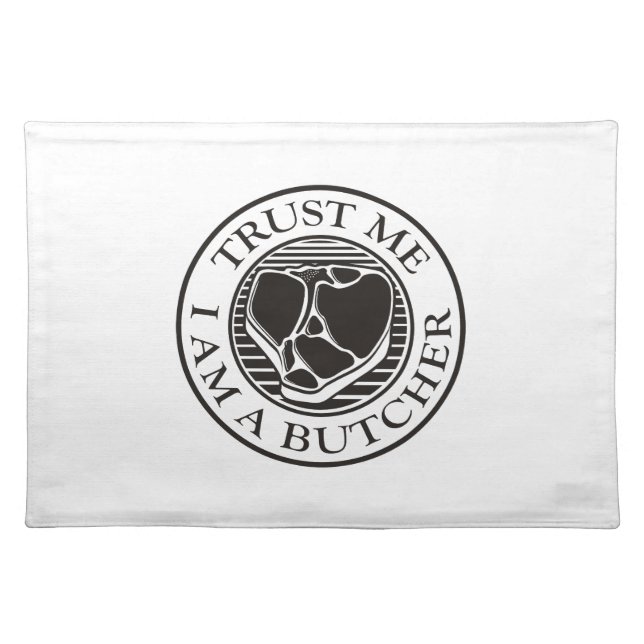 Trust me, I am a Butcher T-bone Placemat (Front)