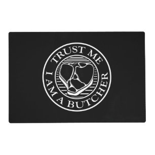 Trust me, I am a Butcher T-bone Placemat