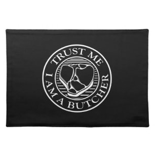 Trust me, I am a Butcher T-bone Placemat