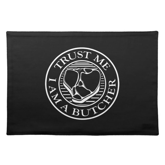 Trust me, I am a Butcher T-bone Placemat (Front)