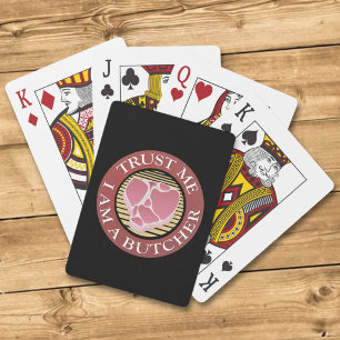 Trust me, I am a Butcher T-bone Poker Cards