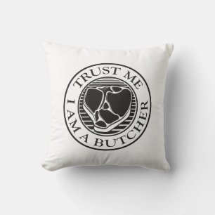 Trust me, I am a Butcher T-bone Throw Pillow