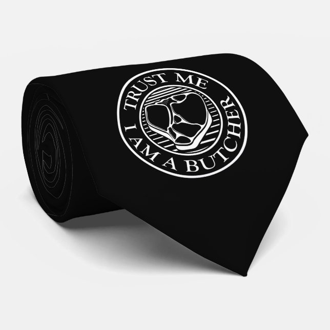 Trust me, I am a Butcher T-bone Tie (Rolled)