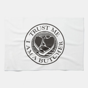 Trust me, I am a Butcher T-bone Towel